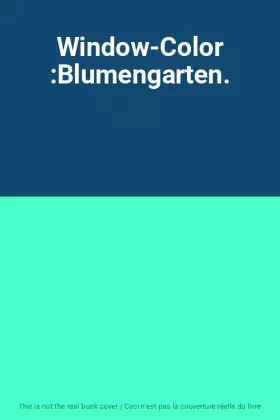 Couverture du produit · Window-Color :Blumengarten.