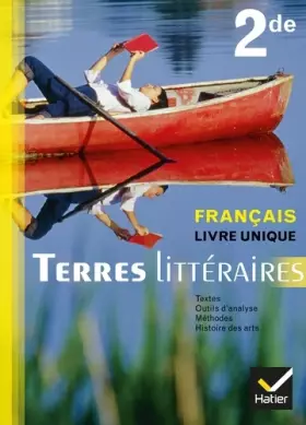 Couverture du produit · Terres Littéraires Français livre unique 2de éd. 2011 - Manuel de l'élève (format compact)