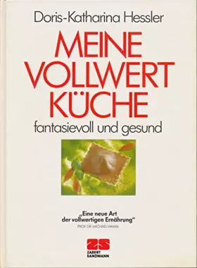 Couverture du produit · Meine Vollwertküche. Fantasievoll und gesund