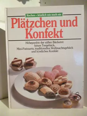 Couverture du produit · Kochen-köstlich wie noch nie. Plätzchen und Konfekt