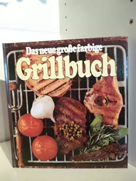 Couverture du produit · Das neue große farbige Grillbuch