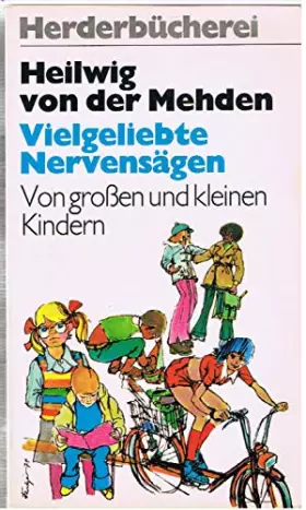 Couverture du produit · Vielgeliebte Nervensagen: Von grossen u. kleinen Kindern (Herderbucherei  Bd. 516) (German Edition)