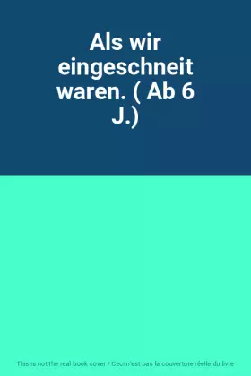 Couverture du produit · Als wir eingeschneit waren. ( Ab 6 J.)