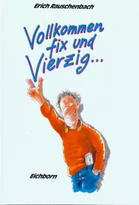 Couverture du produit · Vollkommen fix und Vierzig