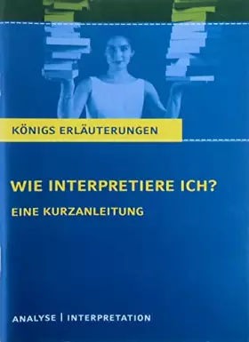 Couverture du produit · Wie interpretiere ich?: Eine Kurzanleitung. Extra: