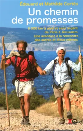 Couverture du produit · Un chemin de promesses : 6000 km à pied et sans argent