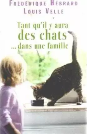 Couverture du produit · Tant qu'il y aura des chats. dans une famille