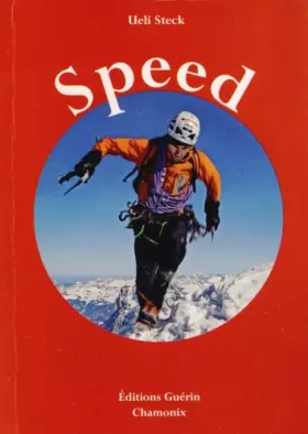 Couverture du produit · Speed : Escalades de vitesse sur les trois grandes faces nord des Alpes