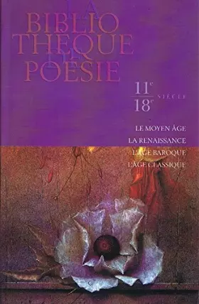 Couverture du produit · La Bibliotheque de Poésie, 11e - 18e Siécle