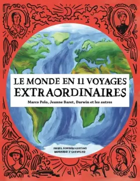 Couverture du produit · Le monde en 11 voyages extraordinaires: Marco Polo, Jeanne Baret, Darwin et les autres