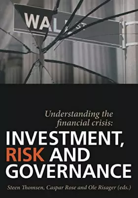 Couverture du produit · Understanding the Financial Crisis: Investment, Risk and Governance