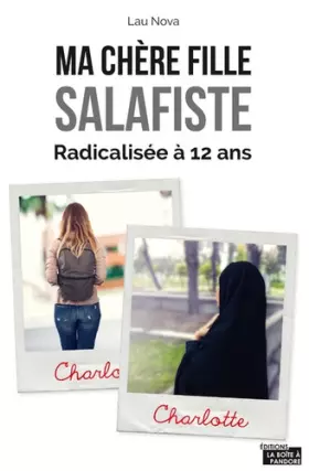 Couverture du produit · Ma chère fille salafiste - Radicalisée à 12 ans