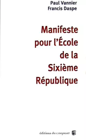 Couverture du produit · Manifeste pour l'Ecole de la Sixième République