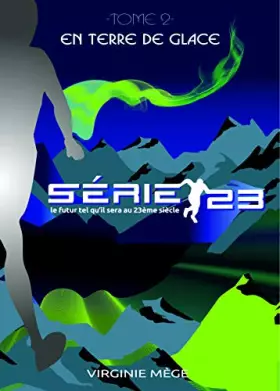 Couverture du produit · Série 23 - Tome 2 En Terre de Glace