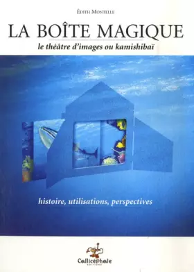 Couverture du produit · La boîte magique : Le théâtre d'images ou Kamishibaï : histoire, utilisations, perspectives