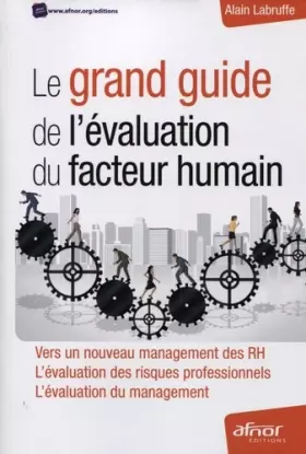 Couverture du produit · Le grand guide de l'évaluation du facteur humain. Vers un nouveau management des RH. L'évaluation des risques professionnels. L