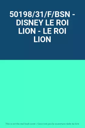 Couverture du produit · 50198/31/F/BSN - DISNEY LE ROI LION - LE ROI LION