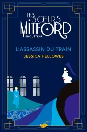 Couverture du produit · L'Assassin du train: Les soeurs Mitford enquêtent - tome 1