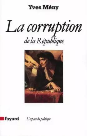 Couverture du produit · La corruption de la République