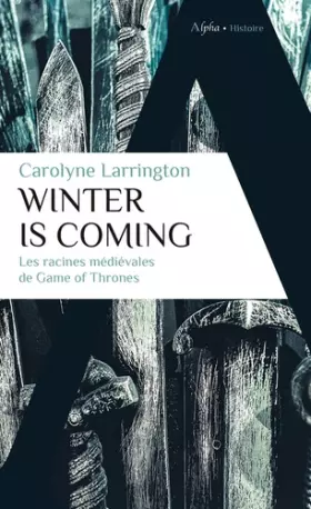 Couverture du produit · Winter is coming: Les racines médiévales de Game of Thrones