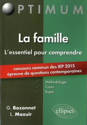 Couverture du produit · L'Essentiel pour Comprendre La Famille Concours Commun des IEP 2015 Épreuve de Questions Contemporaines