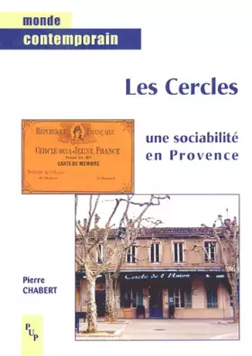 Couverture du produit · Les Cercles, une sociabilité en Provence