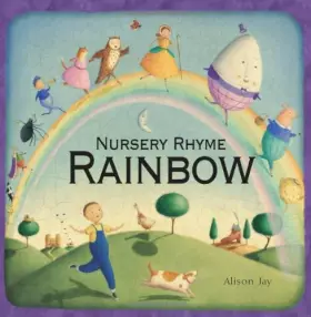 Couverture du produit · Alison Jay's Nursery Rhyme Rainbow