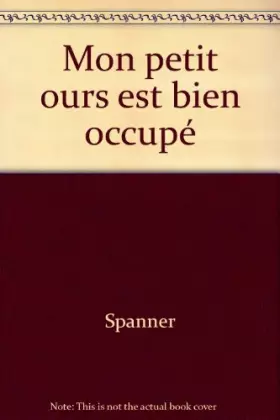 Couverture du produit · Mon petit ours est bien occupé
