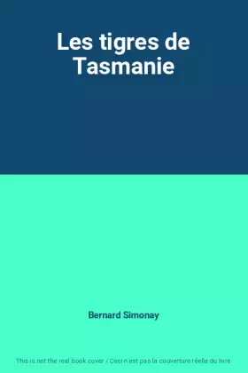 Couverture du produit · Les tigres de Tasmanie
