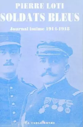 Couverture du produit · Soldats bleus: Journal intime 1914-1918