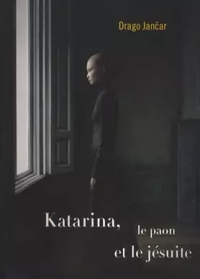 Couverture du produit · Katarina, le paon et le jésuite