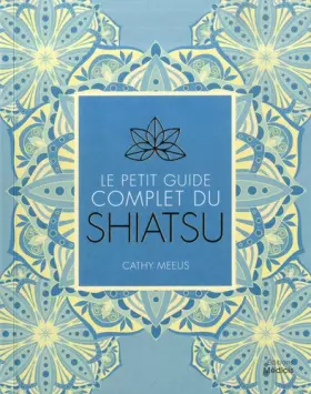 Couverture du produit · Le petit guide complet du Shiatsu