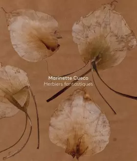Couverture du produit · Marinette Cueco. Herbiers fantastiques