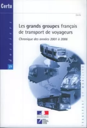 Couverture du produit · Les grands groupes français de transport de voyageurs: Chronique des années 2001 à 2006