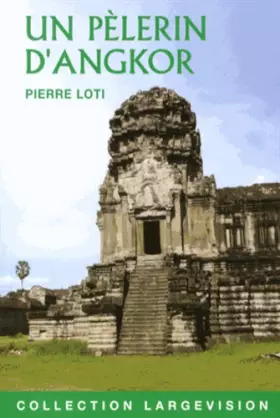 Couverture du produit · Un pèlerin d'Angkor