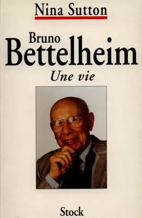 Couverture du produit · Bruno Bettelheim : Une vie