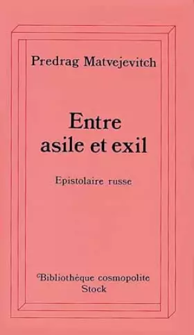 Couverture du produit · Entre asile et exil. Epistolaire russe