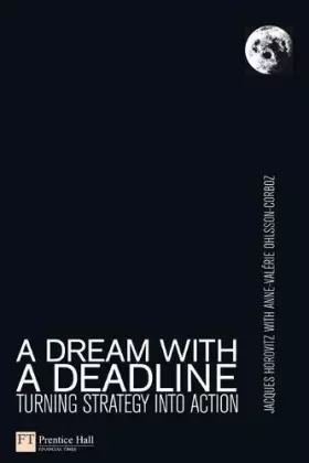 Couverture du produit · A Dream with a Deadline: Turning strategy into action