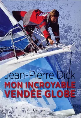 Couverture du produit · Mon incroyable Vendée Globe