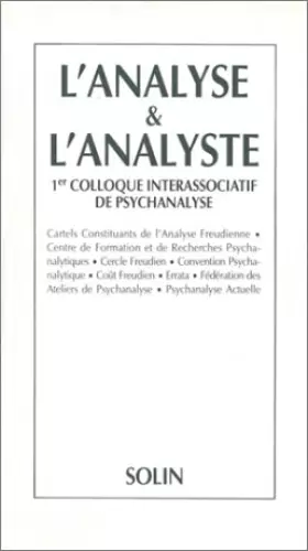 Couverture du produit · L'analyste et l'analyse: 1er colloque interassociatif de psychanalyse
