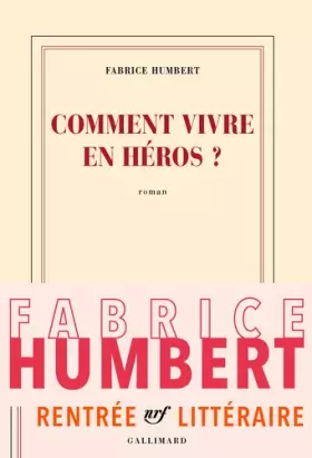 Couverture du produit · Comment vivre en héros ?