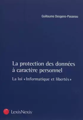 Couverture du produit · La protection des données à caractère personnel : La loi "Informatique et libertés"