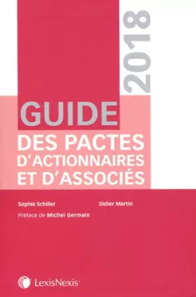 Couverture du produit · GUIDE DES PACTES D ACTIONNAIRES ET D ASSOCIES 2018: PREFACE DE MICHEL GERMAIN