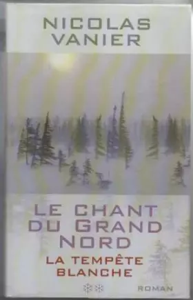 Couverture du produit · Le chant du Grand Nord