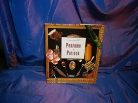 Couverture du produit · Parfums et potions : Un passionnant florilège de passe-temps et de créations du XIXe siècle