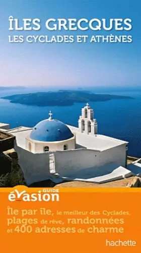 Couverture du produit · Guide Evasion Îles Grecques - Les Cyclades et Athènes