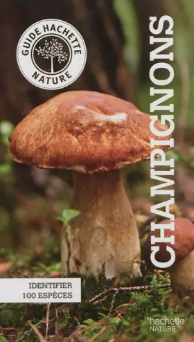 Couverture du produit · Le petit guide Hachette des champignons