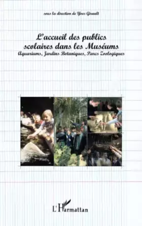 Couverture du produit · L'accueil des publics scolaires dans les Muséums: Aquariums, jardins botaniques, parcs zoologiques