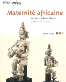Couverture du produit · Maternité africaine : Sculpture urhobo, Nigeria