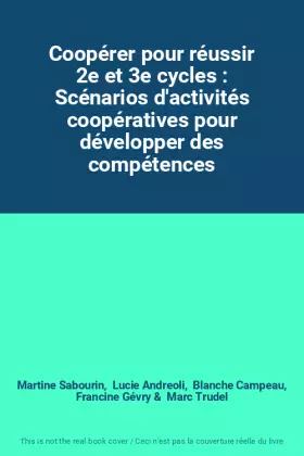 Couverture du produit · Coopérer pour réussir 2e et 3e cycles : Scénarios d'activités coopératives pour développer des compétences